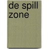 De spill zone by Scott Westerfeld
