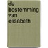 De bestemming van Elisabeth