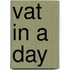 VAT in a Day