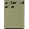 Andermaal Anne by Bard Bothe