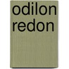 Odilon Redon door Ted Gott