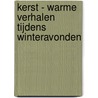 Kerst - warme verhalen tijdens winteravonden by Bard Bothe