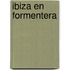 Ibiza en Formentera