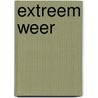 Extreem weer by Anna Claybourne