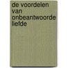 De voordelen van onbeantwoorde liefde door Becky Albertalli