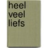 Heel veel liefs