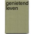Genietend leven