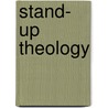 Stand- up Theology by Tim Vreugdenhil