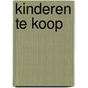 Kinderen te Koop by Unknown