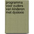 Programma voor ouders van kinderen met dyslexie