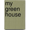 My green house door Gertrude van der Linden