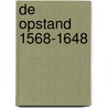 De Opstand 1568-1648 by Arnout van Cruyningen