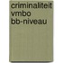 Criminaliteit VMBO bb-niveau