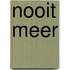 Nooit meer