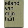 Eiland van mijn hart door Margreet Maljers