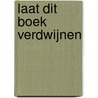 Laat dit boek verdwijnen door Barbara Taylor