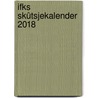 IFKS Skûtsjekalender 2018 by Tom Coehoorn