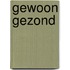 Gewoon gezond