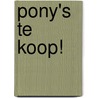 Pony's te koop! by Jeanette Molema