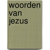 Woorden van Jezus door Sophie Piper