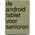 De Android tablet voor senioren