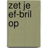 Zet je EF-bril op door Onbekend