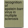 Recognition of Epstein-Barr virus in multiple sclerosis door G.P. Van Nierop
