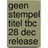 Geen Stempel titel TBC 28 dec release