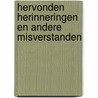 Hervonden herinneringen en andere misverstanden door H.L.G.J. Merckelbach