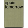 Appie Tomorrow door Rupert Parker Brady