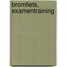 Bromfiets, examentraining door C.G.C.P. Verstappen