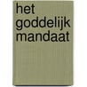 Het Goddelijk Mandaat door Ben Ipenburg