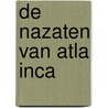 De nazaten van Atla Inca door Ewout Storm van Leeuwen