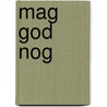 Mag God nog by Rik Torfs