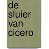 De sluier van Cicero door Fik Meijer