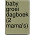 Baby Groei dagboek (2 Mama's)