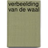 Verbeelding van de Waal door Onbekend