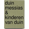 Duin Messias & kinderen van Duin by Frank Herbert