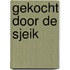 Gekocht door de sjeik