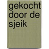Gekocht door de sjeik by Sharon Kendrick