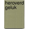 Heroverd geluk door Anne Mather