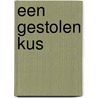 Een gestolen kus by Tara Pammi