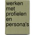 Werken met profielen en persona's