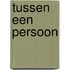 Tussen Een Persoon