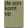 De zon komt op door Yvonne Weijers