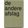 De andere afslag by Jeroen Hopster