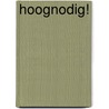 Hoognodig! by Johan J. Mattelaer