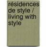 Résidences de style / Living with style door Patrick Retour