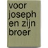 Voor Joseph en zijn broer