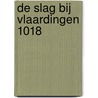 De Slag bij Vlaardingen 1018 door Kees Nieuwenhuijsen